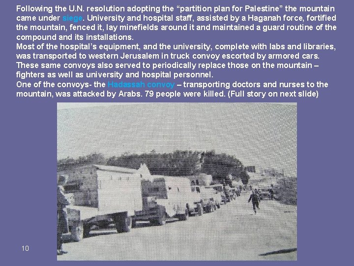 Following the U. N. resolution adopting the “partition plan for Palestine” the mountain came