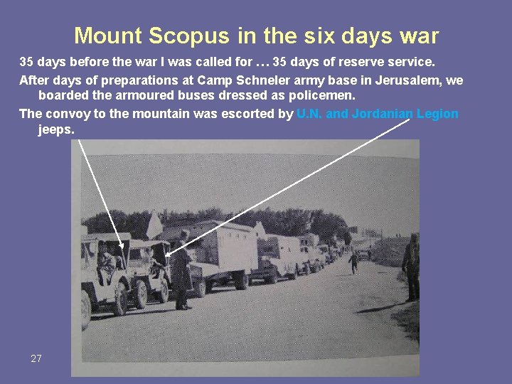 Mount Scopus in the six days war 35 days before the war I was
