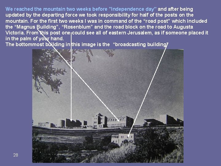 We reached the mountain two weeks before "independence day" and after being updated by