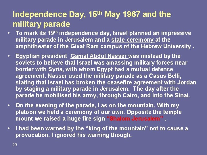 Independence Day, 15 th May 1967 and the military parade • To mark its