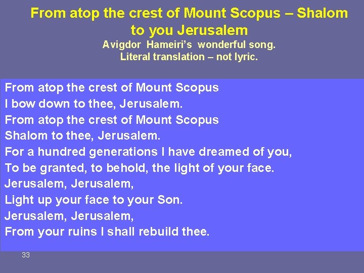 From atop the crest of Mount Scopus – Shalom to you Jerusalem Avigdor Hameiri’s