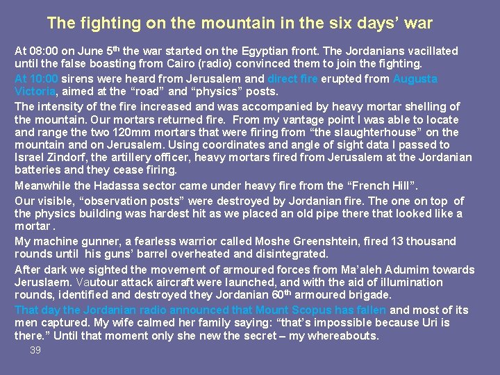 The fighting on the mountain in the six days’ war At 08: 00 on