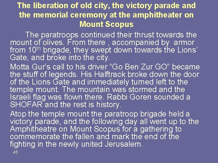 The liberation of old city, the victory parade and the memorial ceremony at the