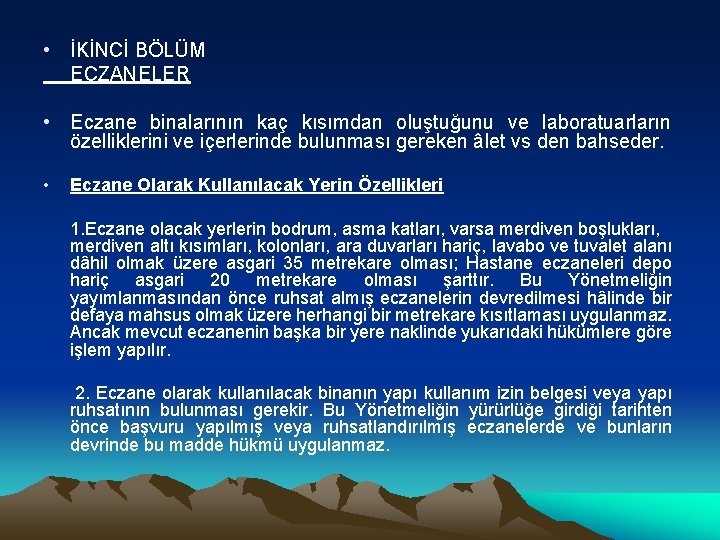  • İKİNCİ BÖLÜM ECZANELER • Eczane binalarının kaç kısımdan oluştuğunu ve laboratuarların özelliklerini