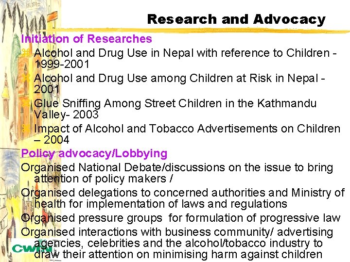 Research and Advocacy Initiation of Researches z Alcohol and Drug Use in Nepal with
