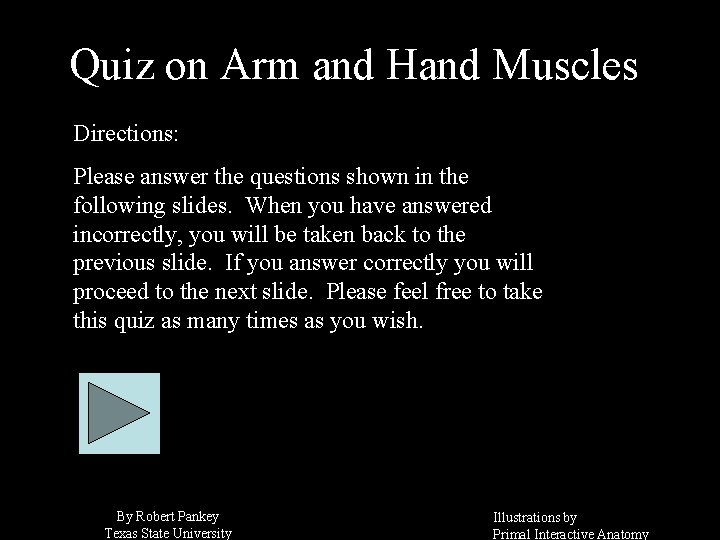 Quiz on Arm and Hand Muscles Directions: Please answer the questions shown in the