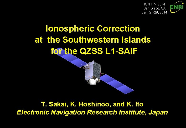 ION ITM 2014 San Diego, CA Jan. 27 -29, 2014 Ionospheric Correction at the