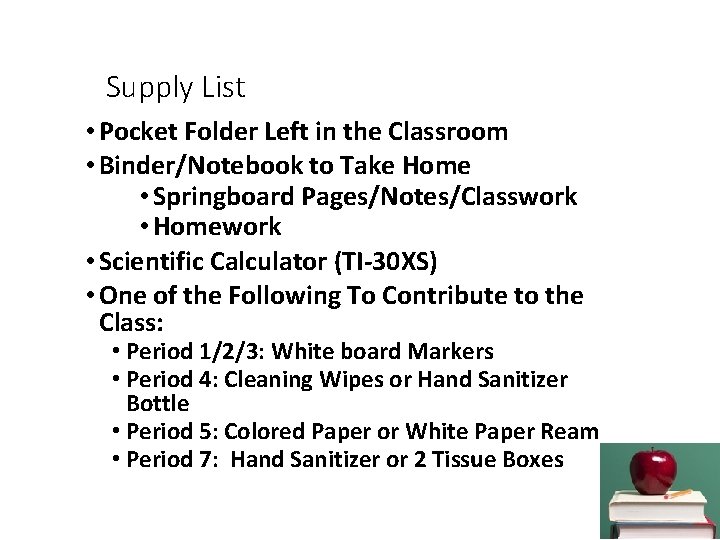 Supply List • Pocket Folder Left in the Classroom • Binder/Notebook to Take Home