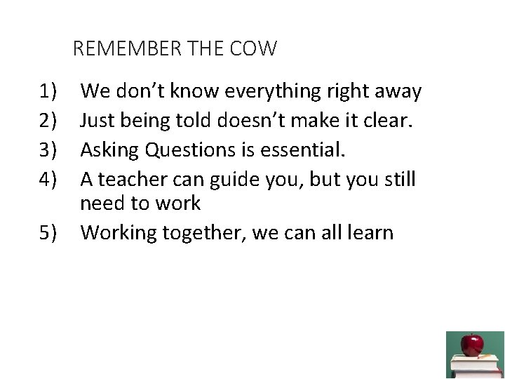 REMEMBER THE COW 1) 2) 3) 4) 5) We don’t know everything right away