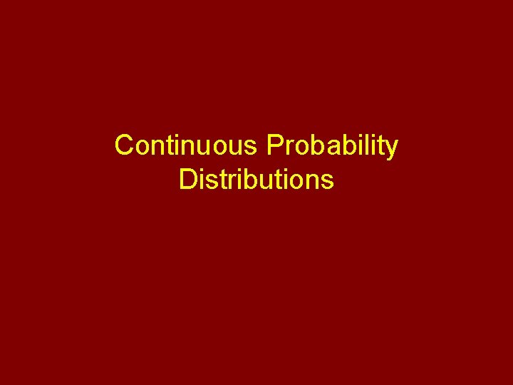Continuous Probability Distributions 