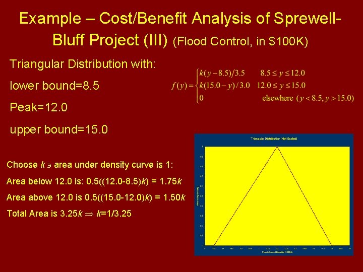 Example – Cost/Benefit Analysis of Sprewell. Bluff Project (III) (Flood Control, in $100 K)