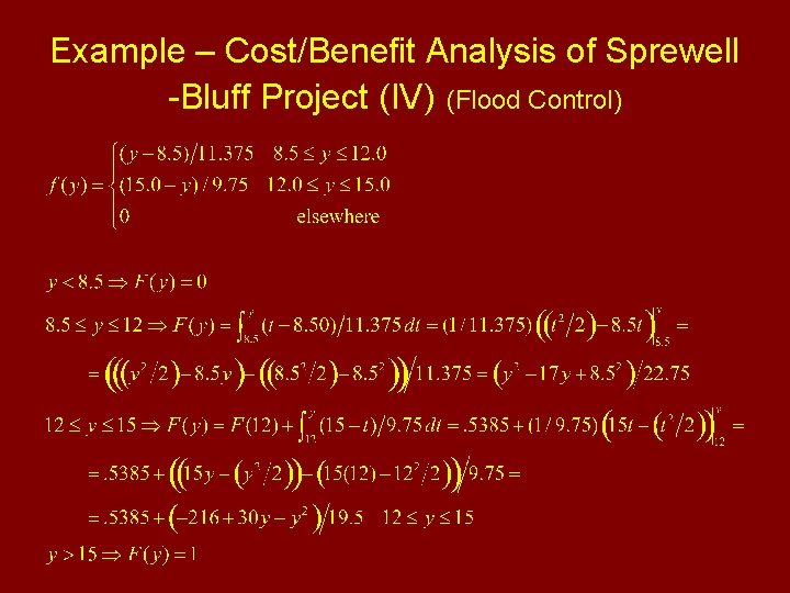Example – Cost/Benefit Analysis of Sprewell -Bluff Project (IV) (Flood Control) 