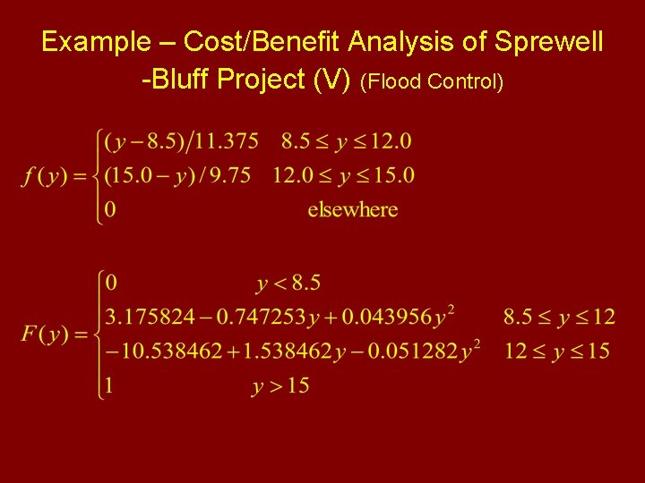 Example – Cost/Benefit Analysis of Sprewell -Bluff Project (V) (Flood Control) 