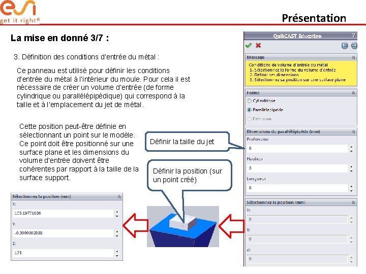 Présentation La mise en donné 3/7 : 3. Définition des conditions d’entrée du métal