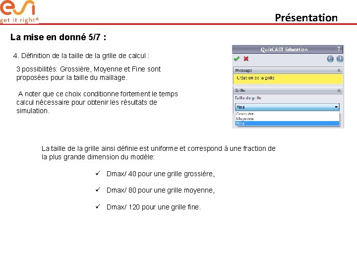 Présentation La mise en donné 5/7 : 4. Définition de la taille de la