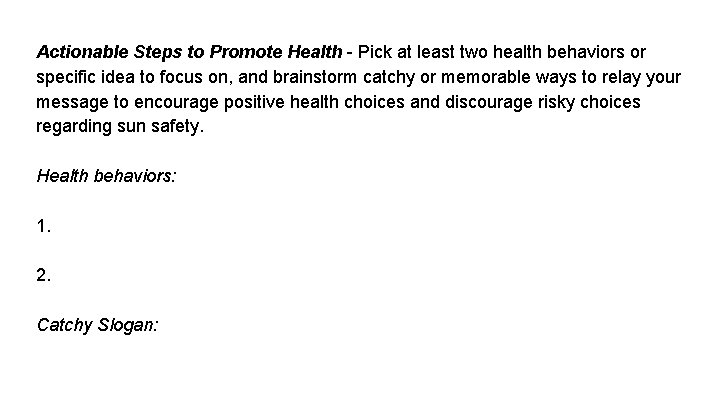 Actionable Steps to Promote Health - Pick at least two health behaviors or specific