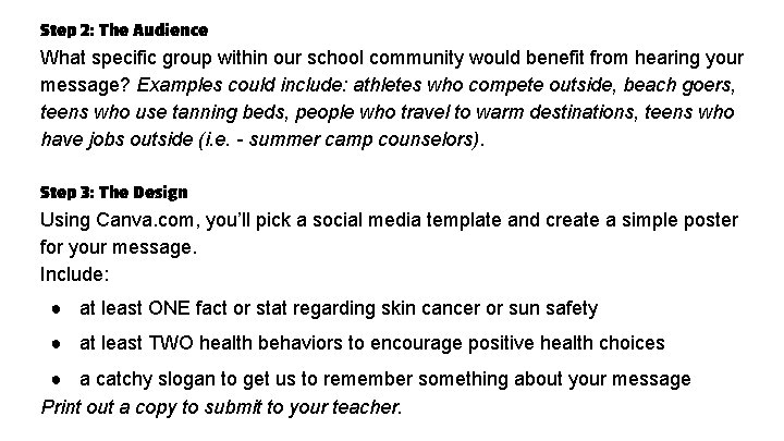 Step 2: The Audience What specific group within our school community would benefit from