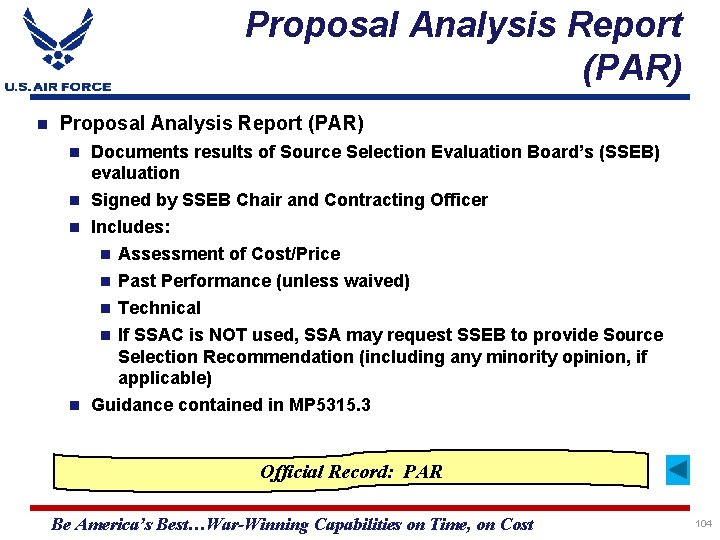 Proposal Analysis Report (PAR) Documents results of Source Selection Evaluation Board’s (SSEB) evaluation Signed