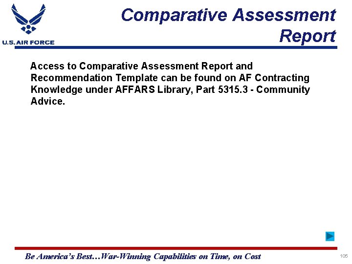 Comparative Assessment Report Access to Comparative Assessment Report and Recommendation Template can be found