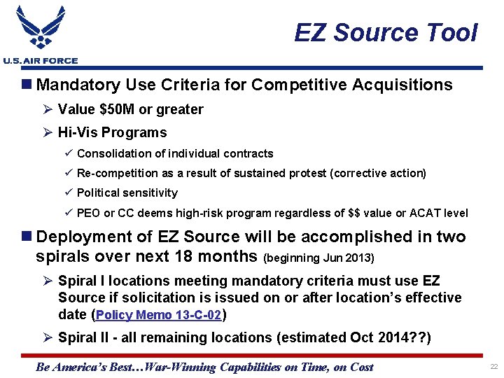 EZ Source Tool Mandatory Use Criteria for Competitive Acquisitions Ø Value $50 M or