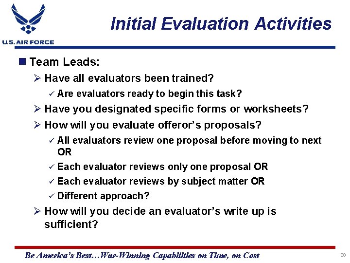 Initial Evaluation Activities Team Leads: Ø Have all evaluators been trained? ü Are evaluators