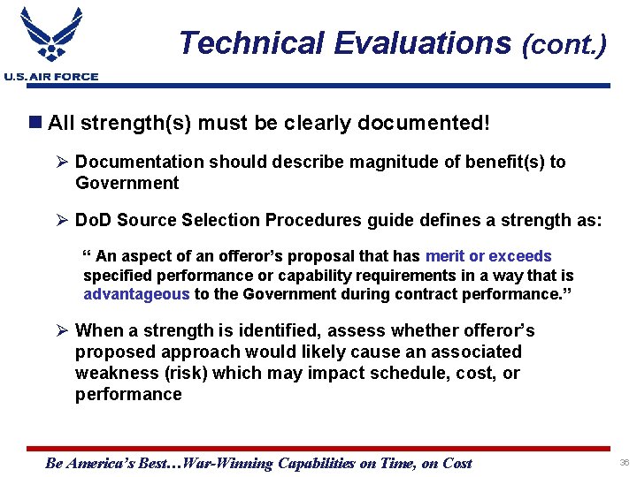 Technical Evaluations (cont. ) All strength(s) must be clearly documented! Ø Documentation should describe