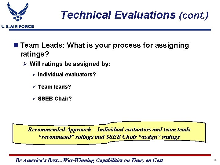 Technical Evaluations (cont. ) Team Leads: What is your process for assigning ratings? Ø