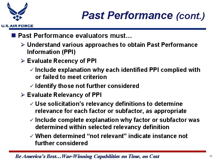 Past Performance (cont. ) Past Performance evaluators must… Ø Understand various approaches to obtain