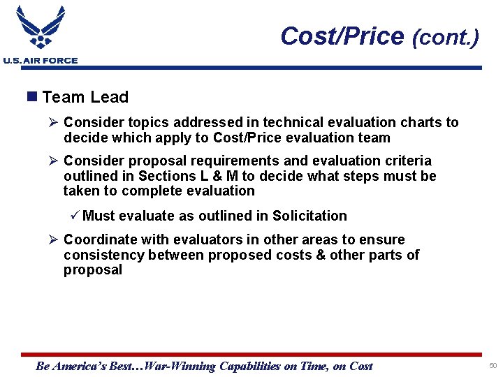 Cost/Price (cont. ) Team Lead Ø Consider topics addressed in technical evaluation charts to