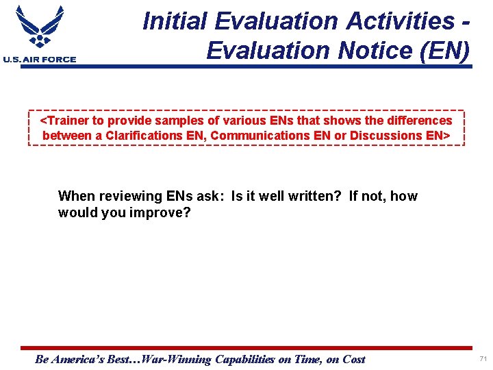 Initial Evaluation Activities Evaluation Notice (EN) <Trainer to provide samples of various ENs that
