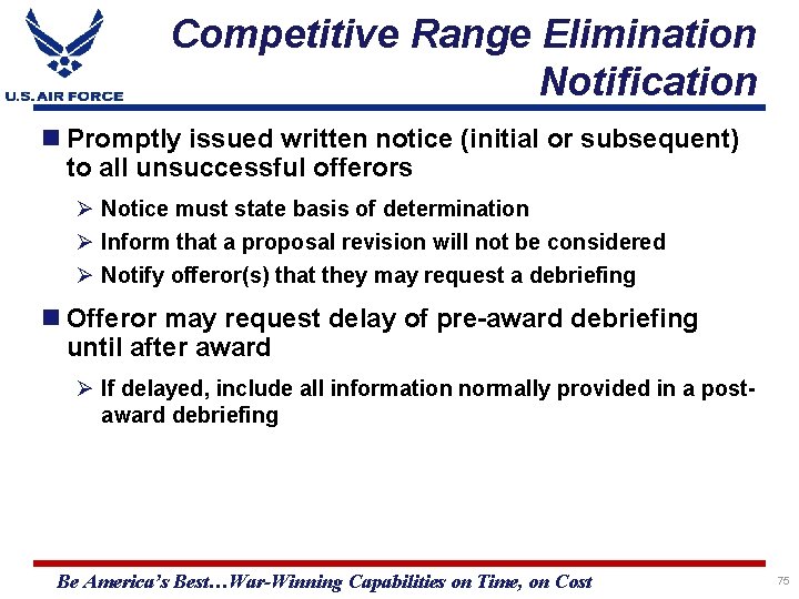 Competitive Range Elimination Notification Promptly issued written notice (initial or subsequent) to all unsuccessful