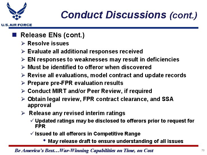 Conduct Discussions (cont. ) Release ENs (cont. ) Ø Resolve issues Ø Evaluate all