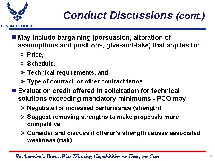 Conduct Discussions (cont. ) May include bargaining (persuasion, alteration of assumptions and positions, give-and-take)
