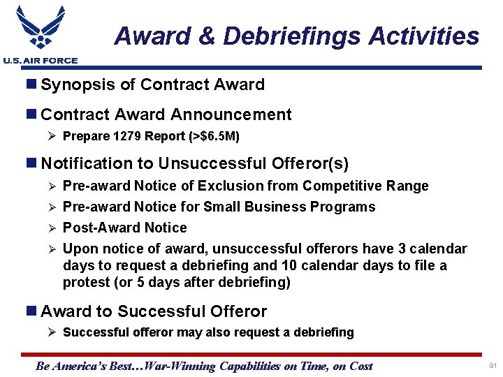 Award & Debriefings Activities Synopsis of Contract Award Announcement Ø Prepare 1279 Report (>$6.