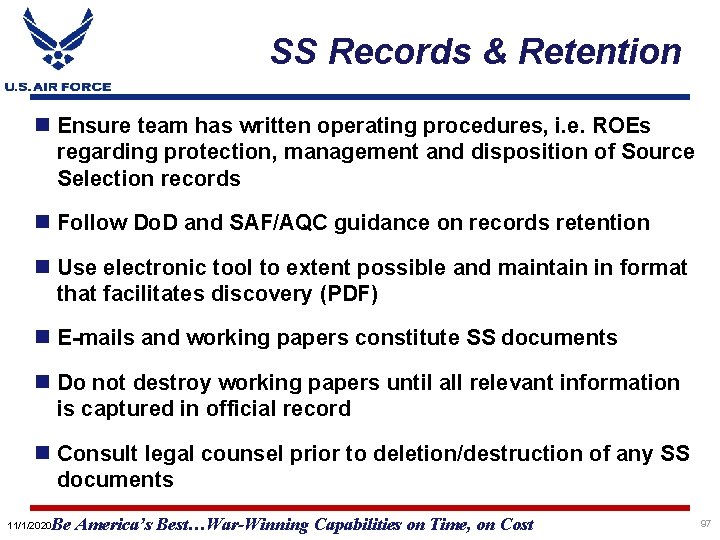 SS Records & Retention Ensure team has written operating procedures, i. e. ROEs regarding