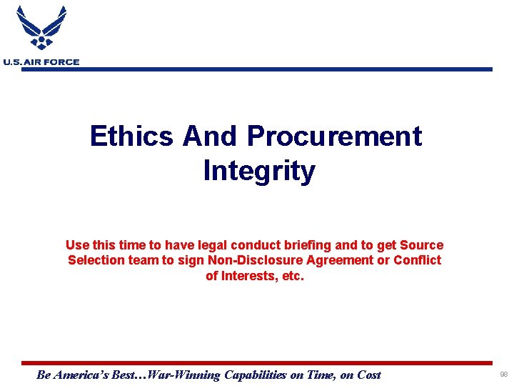 Ethics And Procurement Integrity Use this time to have legal conduct briefing and to