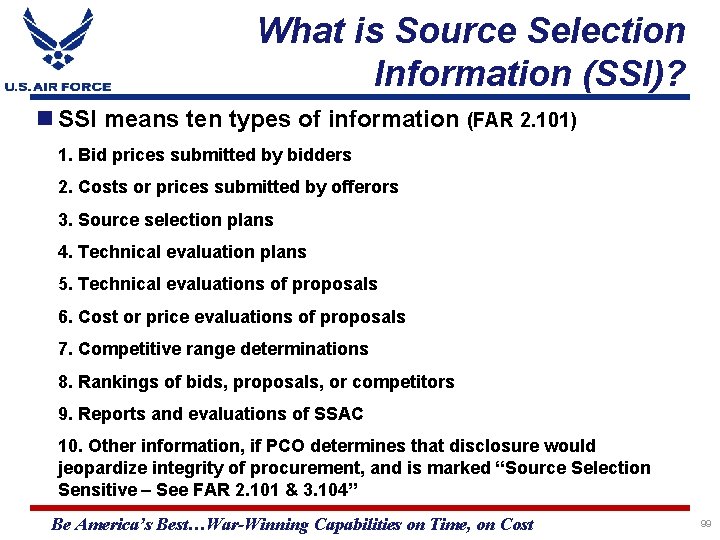 What is Source Selection Information (SSI)? SSI means ten types of information (FAR 2.