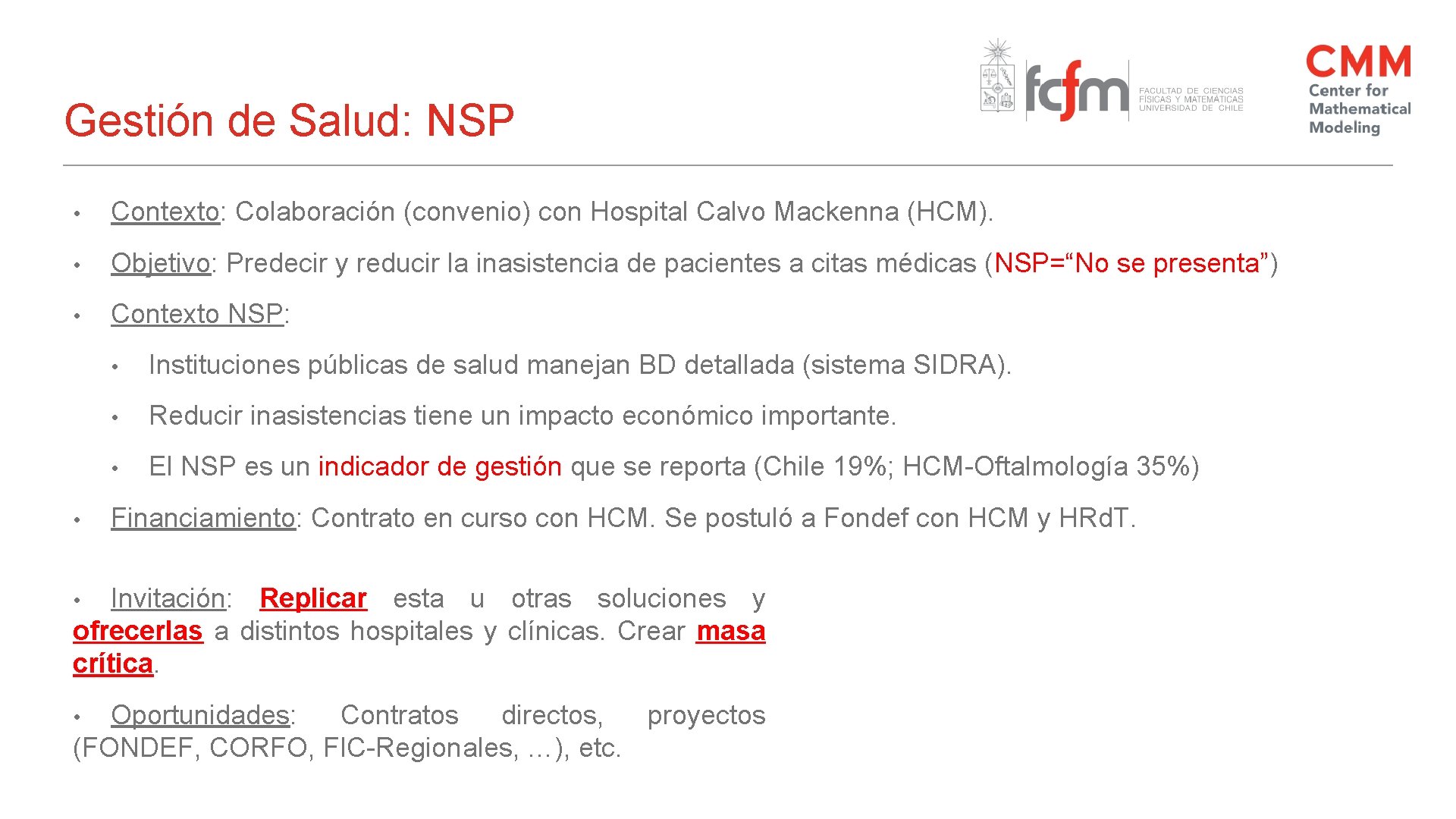 Gestión de Salud: NSP • Contexto: Colaboración (convenio) con Hospital Calvo Mackenna (HCM). •