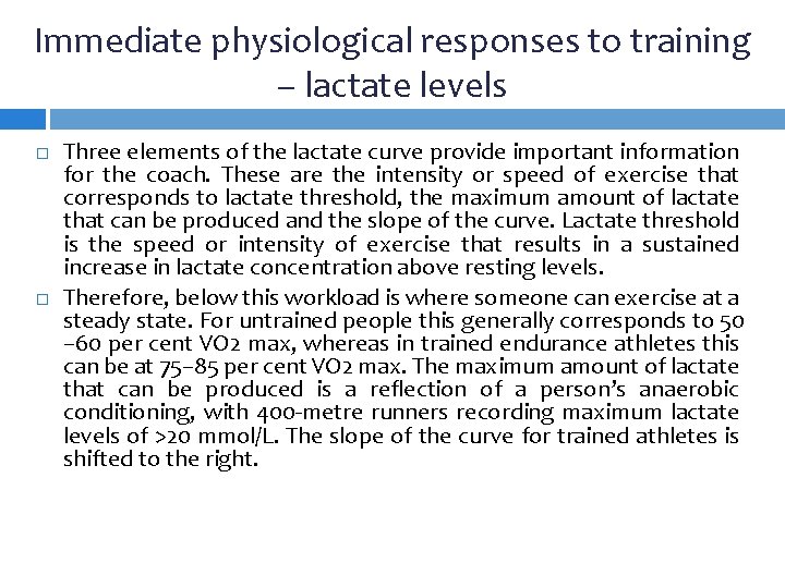 Immediate physiological responses to training – lactate levels Three elements of the lactate curve