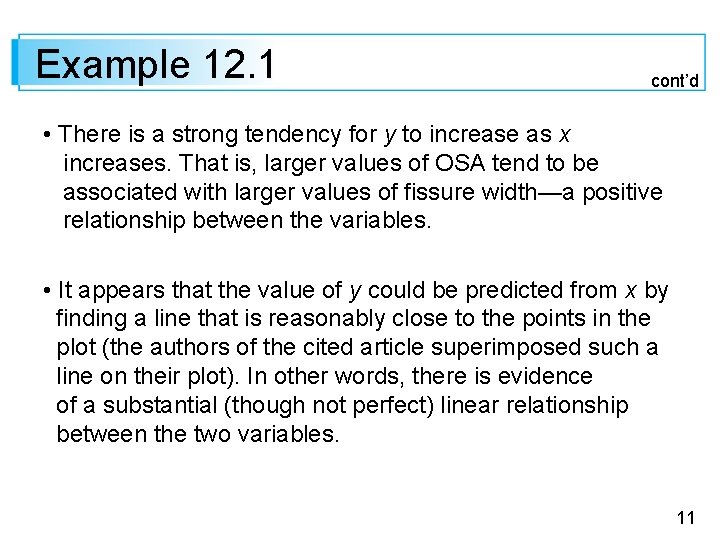 Example 12. 1 cont’d • There is a strong tendency for y to increase