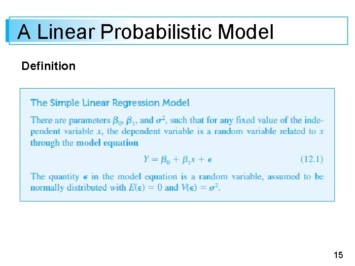 A Linear Probabilistic Model Definition 15 