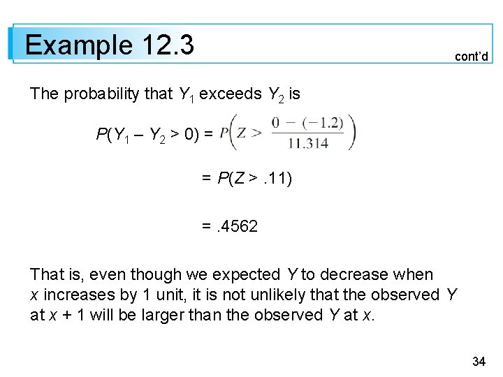 Example 12. 3 cont’d The probability that Y 1 exceeds Y 2 is P(Y