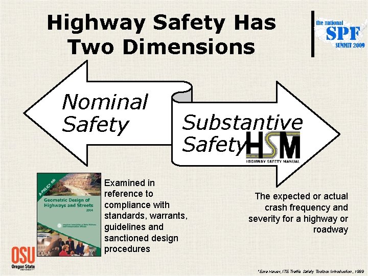 Highway Safety Has Two Dimensions Nominal Safety Substantive Safety Examined in reference to compliance Highway Safety Has Two Dimensions Nominal Safety Substantive Safety Examined in reference to compliance