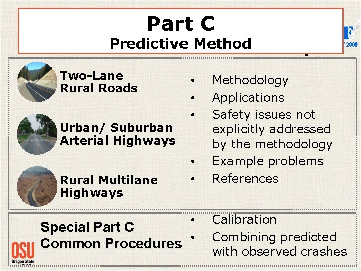 Part C Predictive Method Two-Lane Rural Roads Urban/ Suburban Arterial Highways Rural Multilane Highways Part C Predictive Method Two-Lane Rural Roads Urban/ Suburban Arterial Highways Rural Multilane Highways