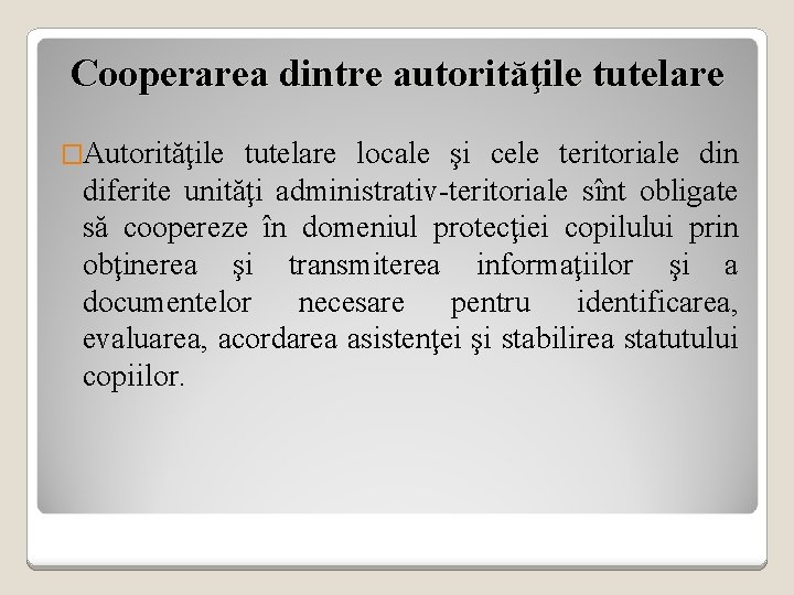 Cooperarea dintre autorităţile tutelare �Autorităţile tutelare locale şi cele teritoriale din diferite unităţi administrativ-teritoriale
