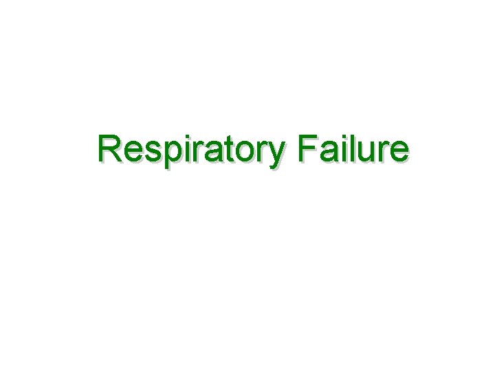 Respiratory Failure 