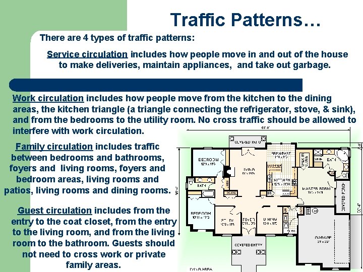 Traffic Patterns… There are 4 types of traffic patterns: Service circulation includes how people