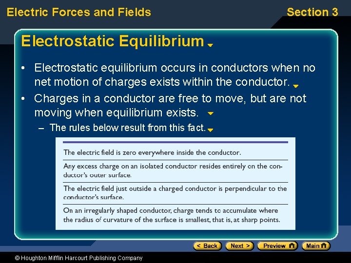Electric Forces and Fields Section 3 Electrostatic Equilibrium • Electrostatic equilibrium occurs in conductors