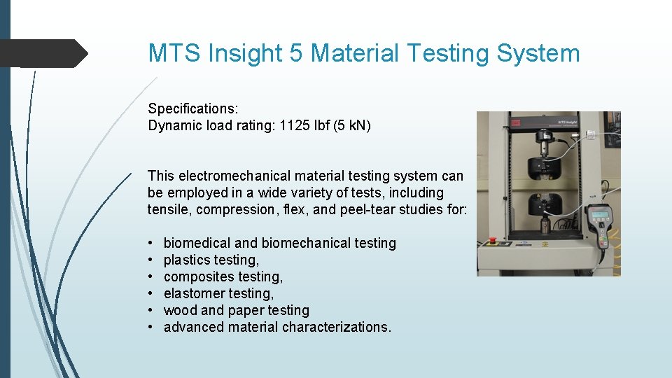 MTS Insight 5 Material Testing System Specifications: Dynamic load rating: 1125 lbf (5 k.