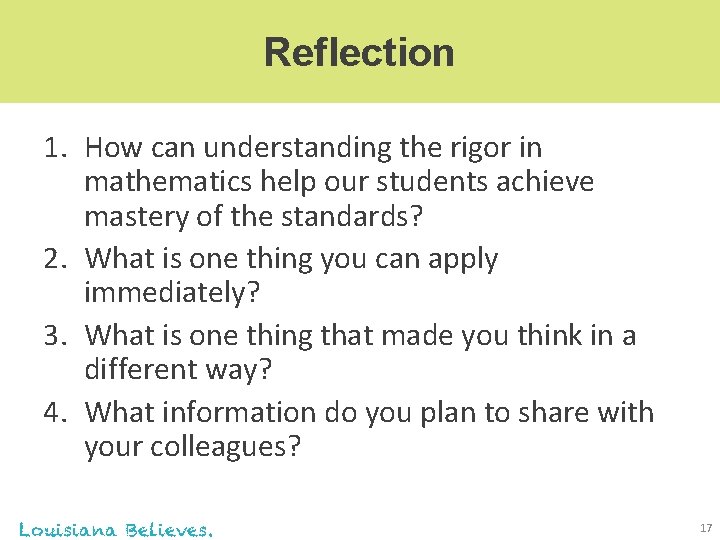 Reflection 1. How can understanding the rigor in mathematics help our students achieve mastery